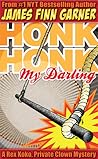 Honk Honk, My Darling by James Finn Garner