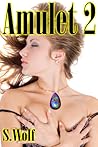 Amulet 2 by S. Wolf