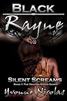 Black Rayne Silent Screams (The Dragon Queen, #1)