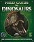 Field Guide to Dinosaurs by Steve Brusatte