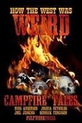How The West Was Weird: Campfire Tales