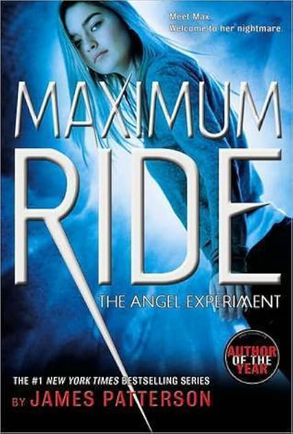 The Angel Experiment (Maximum Ride, #1)
