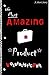 The Most Amazing Product
