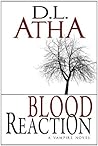 Blood Reaction by D.L. Atha