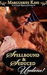Spellbound & Seduced by Marguerite Kaye