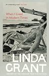 When I Lived in Modern Times by Linda Grant