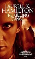 The Killing Dance (Anita Blake, Vampire Hunter, #6)