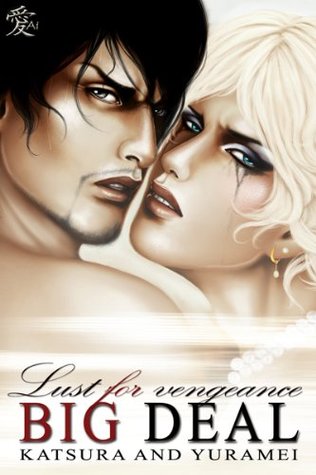 Lust for Vengeance (Big Deal, #1)