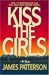 Kiss the Girls by James  Patterson