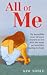 All Of Me: My Incredible St...