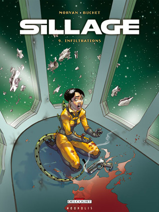 Infiltrations (Sillage, #9)