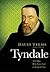 Tyndale: the Man Who Gave G...