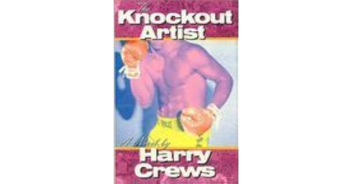 The Knockout Artist by Harry Crews