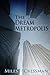 The Dream Metropolis