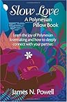 Slow Love: A Polynesian Pillow Book Slow Love: A Polynesian Pillow Book
