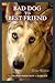 Bad Dog to Best Friend