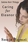 Caring for Eleanor by Sonia Rumzi