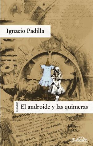El androide y las quimeras (Paperback)