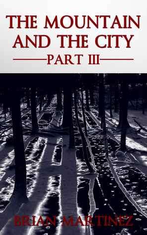 The Mountain and The City, Part III