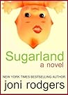 Sugarland: a novel