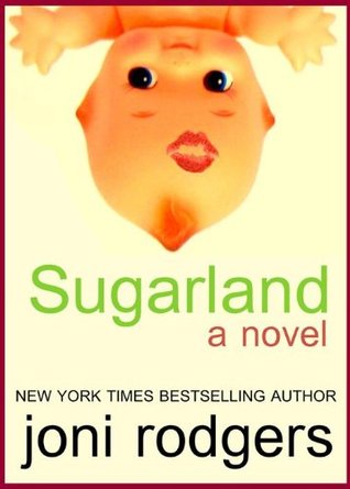 Sugarland: a novel