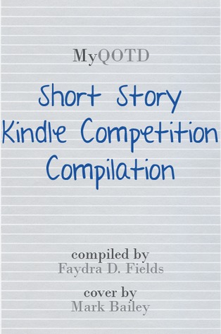 MyQOTD Short Story Kindle Competition Compilation