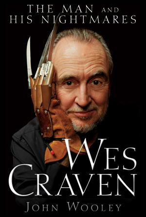 Wes Craven: The Man and his Nightmares (Kindle Edition)