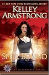 Spell Bound by Kelley Armstrong