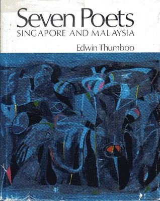 Seven Poets: Singapore and Malaysia