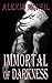 Immortal of Darkness (Immor...