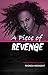 A Piece of Revenge by Rhonda McKnight