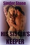 His Sister's Keeper by Sinder Stone