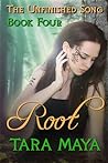 Root (The Unfinished Song, #4)