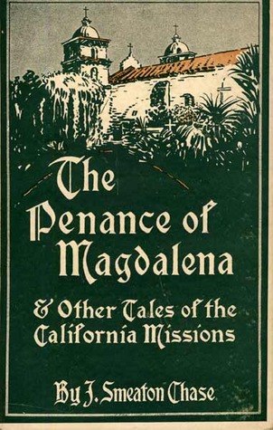 The Penance of Magdalena and other Tales of the California Missions