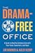 The Drama-free Office by Jim Warner