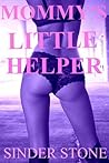 Mommy's Little Helper by Sinder Stone