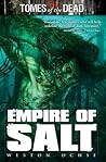 Empire of Salt by Weston Ochse Empire of Salt by Weston Ochse