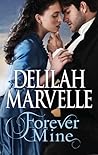 Forever Mine by Delilah Marvelle
