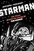 Starman: The Truth Behind the Legend of Yuri Gagarin
