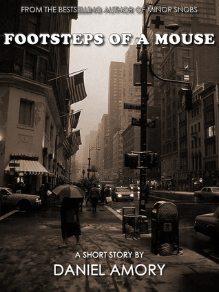 Footsteps of a Mouse: A Short Story