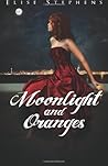 Moonlight and Oranges by Elise Stephens