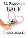 My Boyfriend's Back by Chrissy Olinger