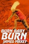 Burn Baby Burn