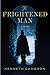 The Frightened Man (Denton, #1)