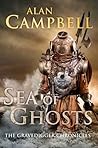 Sea of Ghosts by Alan                Campbell