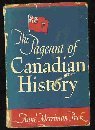 The Pageant of Canadian History The Pageant of Canadian History