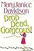Drop Dead, Gorgeous! (Gorge...