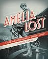 Amelia Lost: The Life and Disappearance of Amelia Earhart