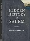 Hidden History of Salem by Susanne Saville