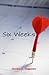 Six Weeks by Jessica L. Degarmo